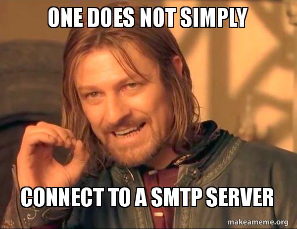 one does not simply smtp